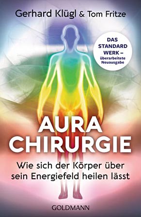 Buch Gerhard Klügl Aurachirurgie wie sich der Körper über sein Energiefeld heilen lässt